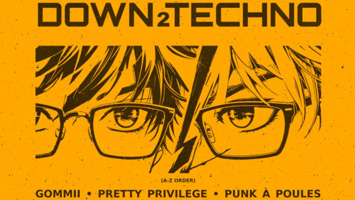 Down2Techno: Gommii, Pretty Privilege, Punk À Poules