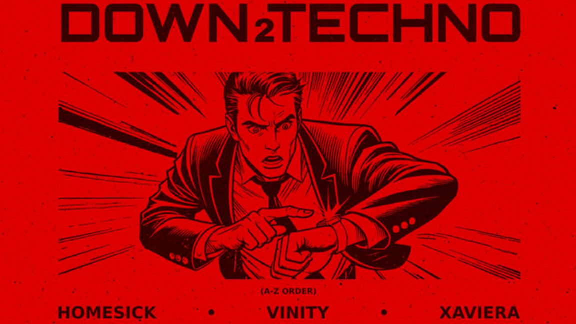 Down2Techno: Homesick, Vanity, Xaviera