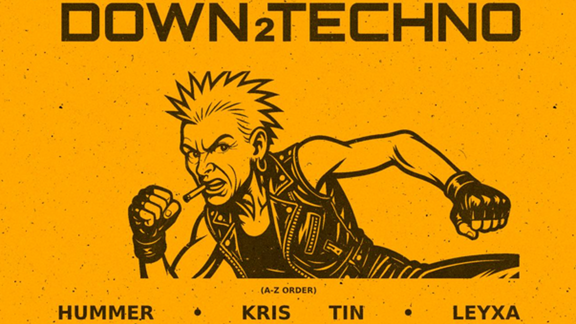 Down2Techno: Hummer, Kris Tin, Leyxa