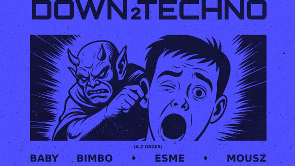 Down2Techno: Baby Bimbo, Esme, Mousz