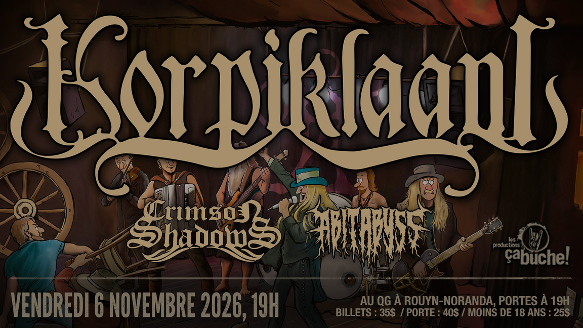 KORPIKLAANI (Finlande), Crimson Shadows & Abitabyss à Rouyn-Noranda