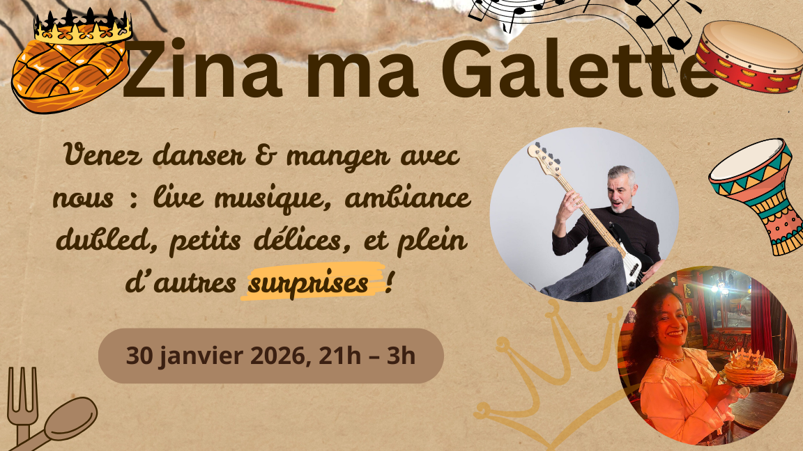 Zina ma Galette : Soirée Galette des Rois