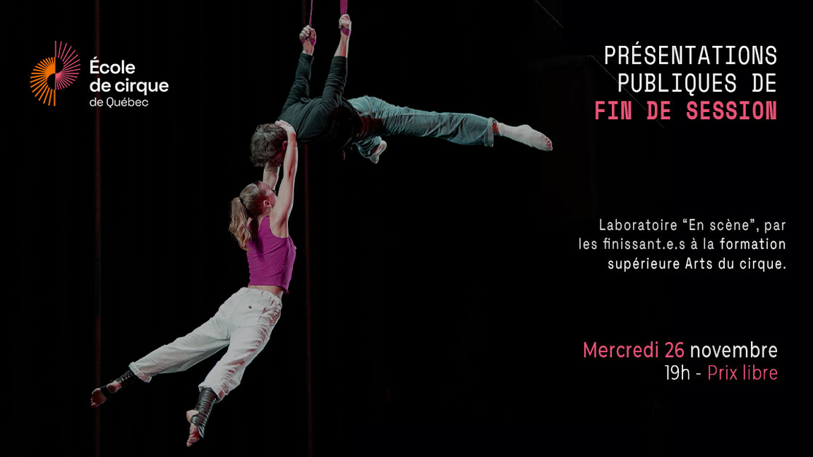 Laboratoire En Scène - Présentations publiques de fin de session | Formation supérieure Arts du cirque