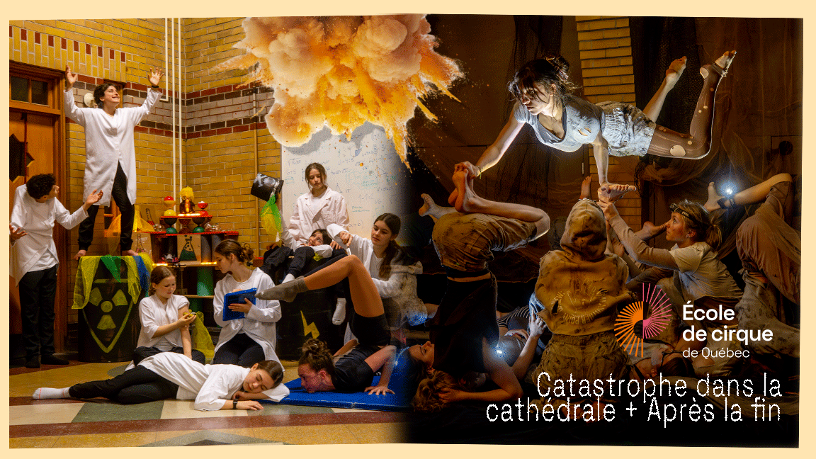 Catastrophe dans la cathédrale + Après la fin | Spectacles de fin d'année des élèves au programme Cirque-études secondaires