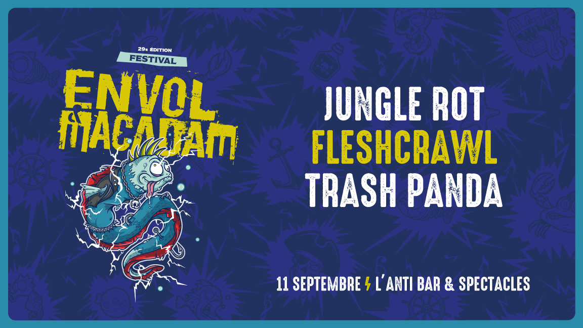 Jungle Rot, Fleshcrawl, Trash Panda