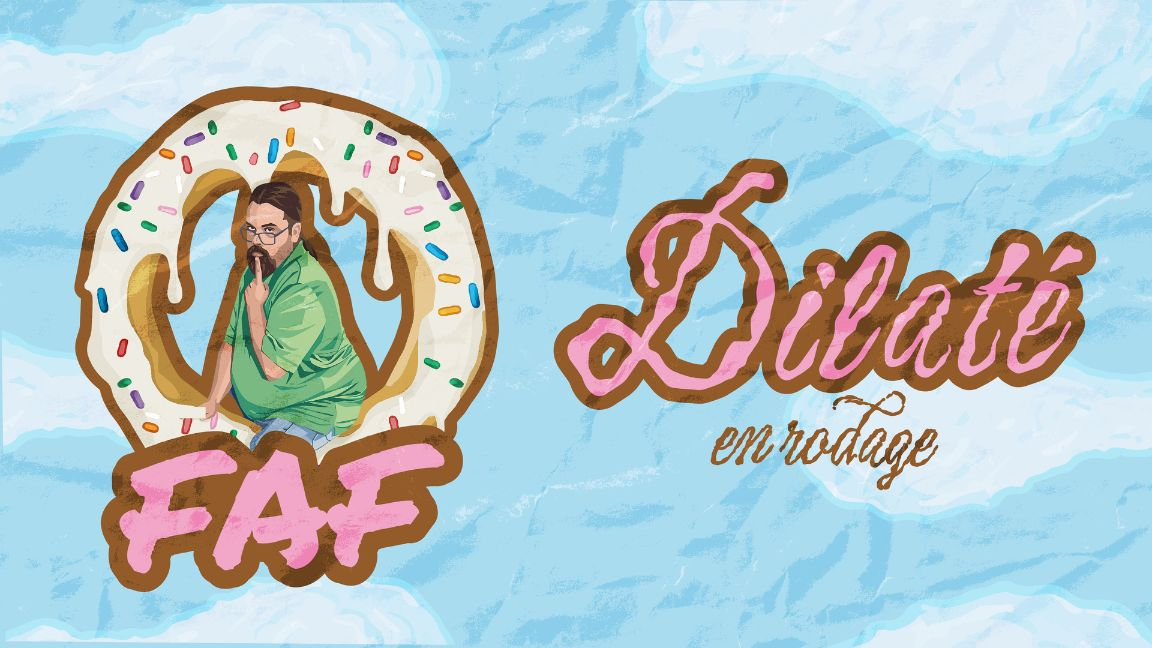 FAF - DILATÉ