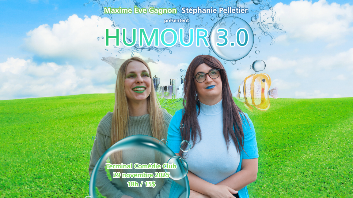 Maxime Ève Gagnon et Stéphanie Pelletier - Humour 3.0