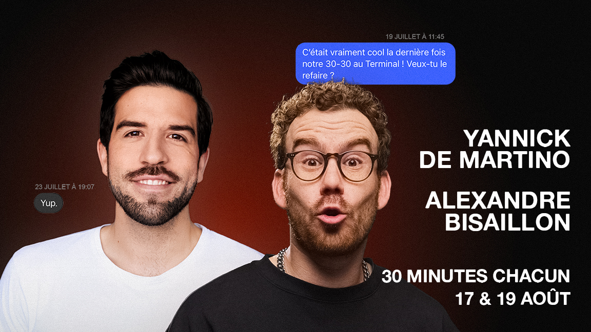 De Martino - Bisaillon | 30 minutes chacun