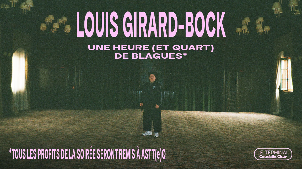 Louis Girard-Bock - Une heure (et quart) de blagues