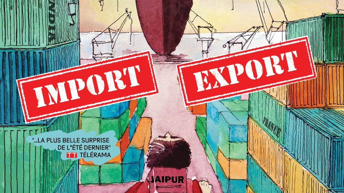 Import Export, récit d'un voyage en Inde