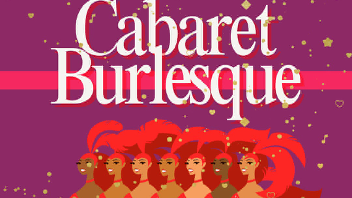 Les Cabarets d'essais - le Cabaret Burlesque