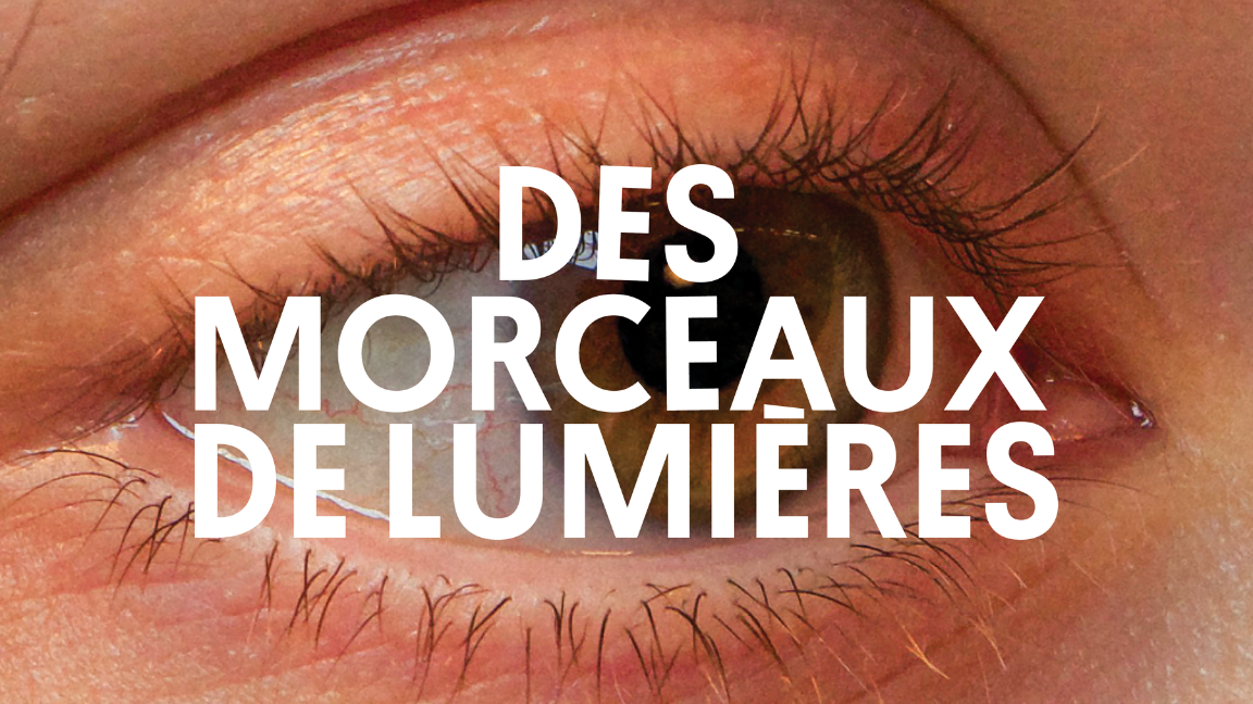 DES MORCEAUX DE LUMIÈRE