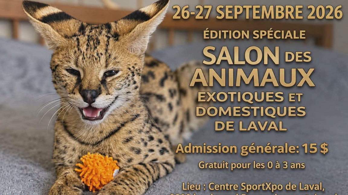 Salon des animaux exotiques et domestiques de Laval - Édition Spéciale