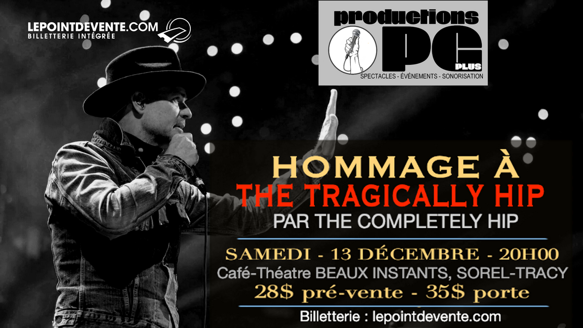 Hommage à The Tragically Hip - SOREL-TRACY