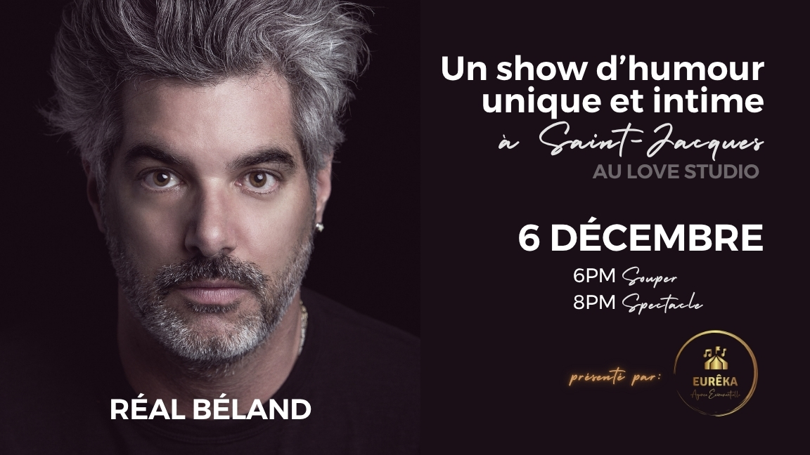 RÉAL BÉLAND : SHOW D'HUMOUR UNIQUE ET INTIME