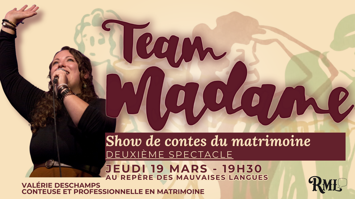 TeamMadame - Show de contes du matrimoine (2e spectacle!)