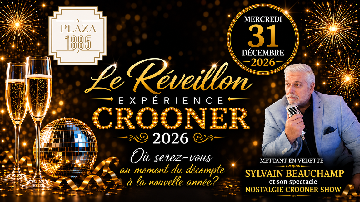 Le Réveillon Expérience Crooner 2026