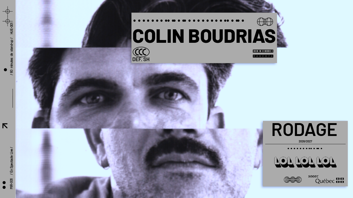 COLIN BOUDRIAS - Spectacle en construction
