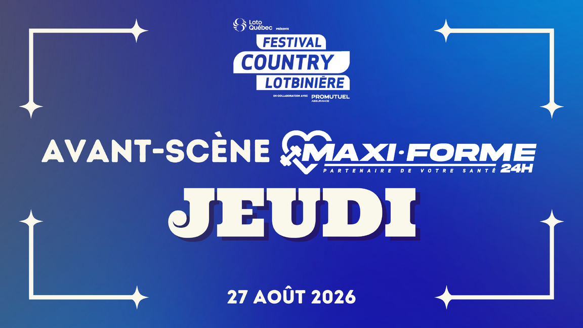 SHOW | Avant-scène Maxi-forme | JEUDI