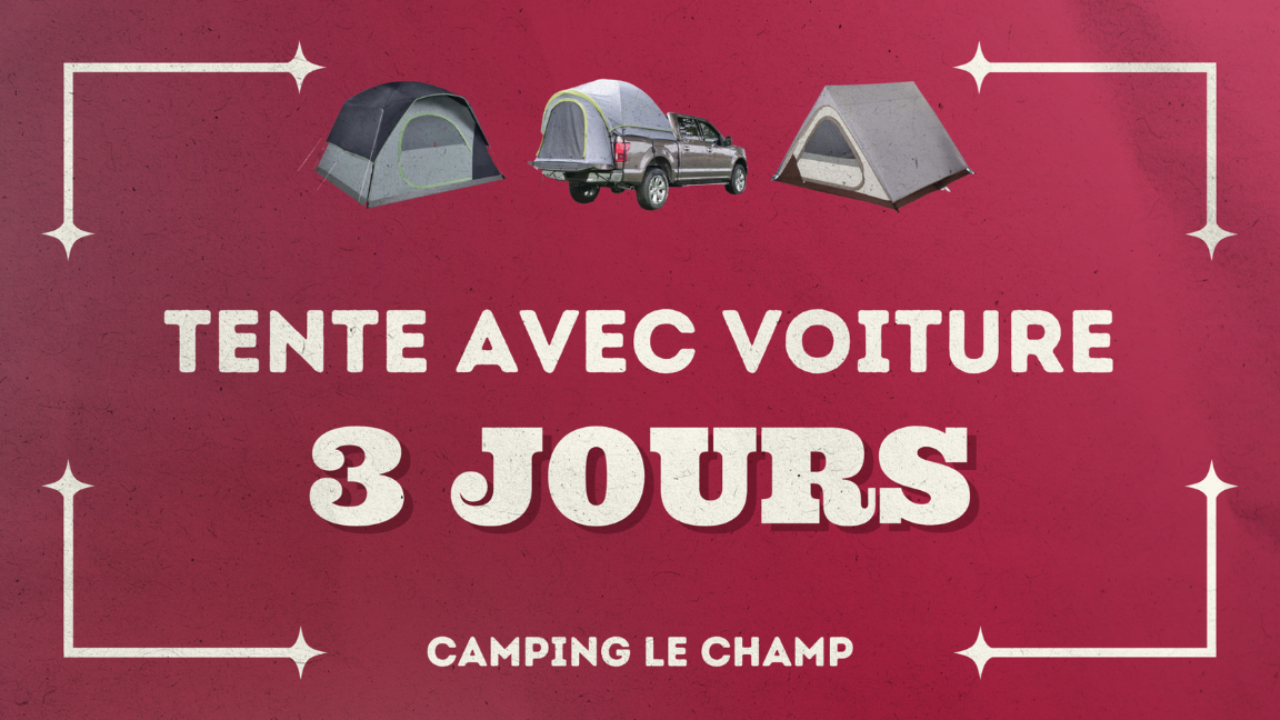 CAMP | Le Champ - Tente AVEC voiture | 3 JOURS