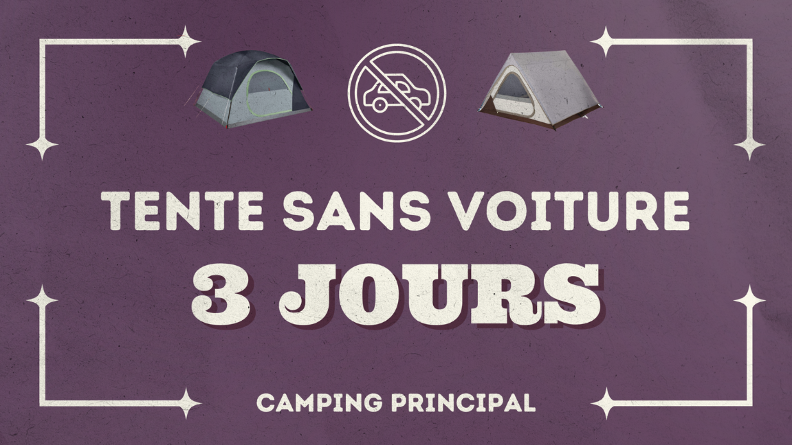 CAMP | Principal - Tente SANS voiture | 3 JOURS