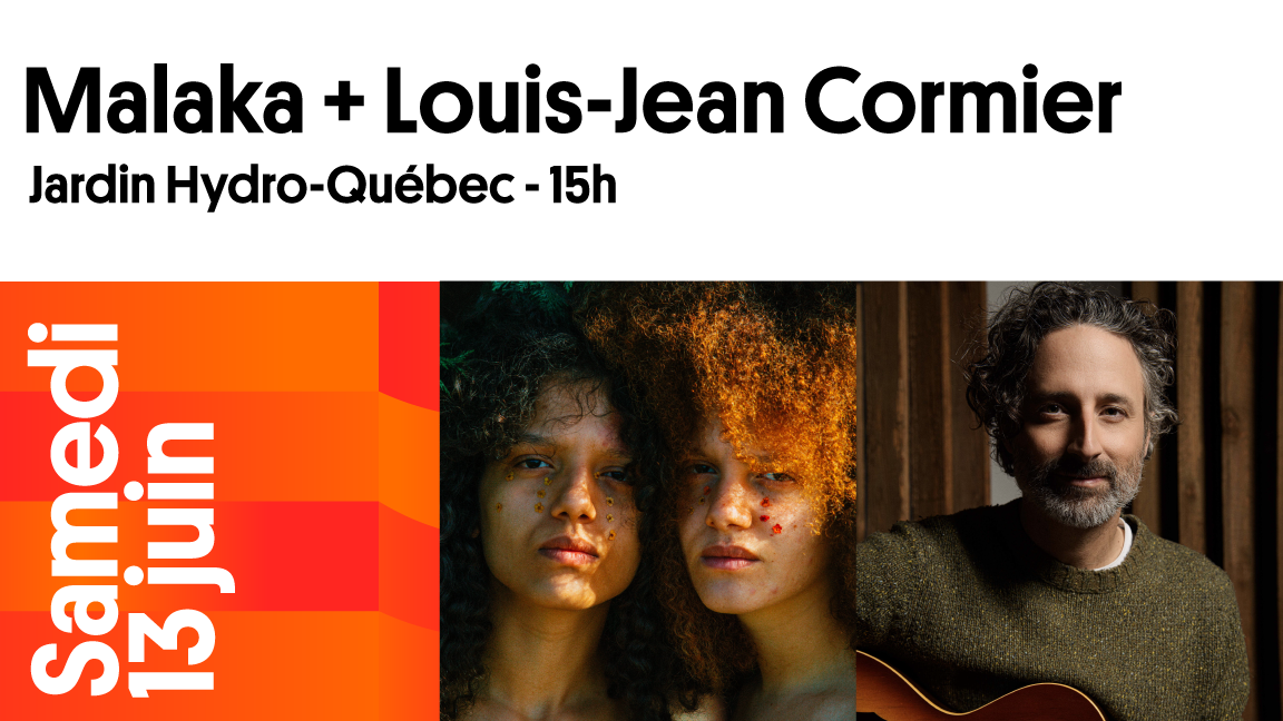 Malaka + Louis-Jean Cormier