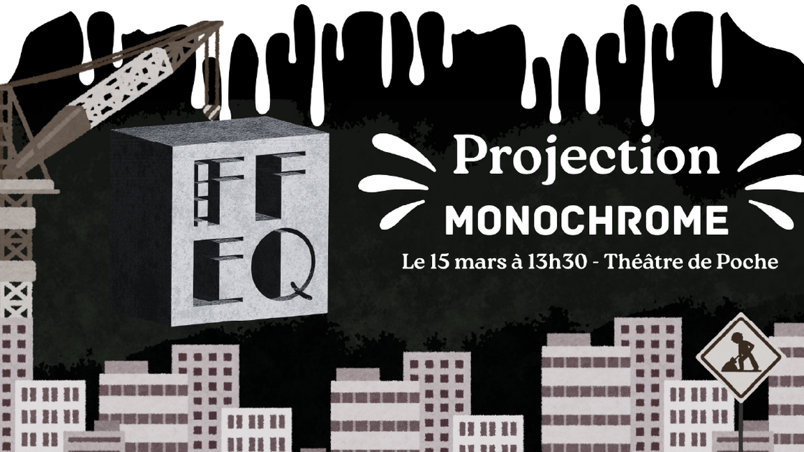 Projection | Monochrome @ Théâtre de poche