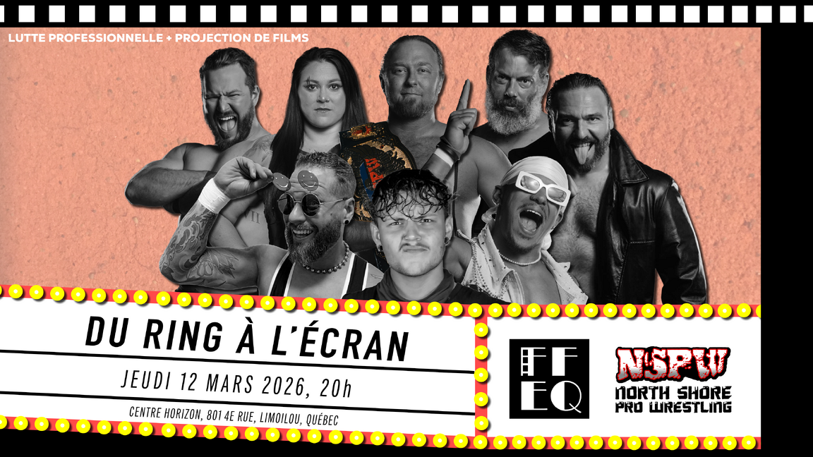 NSPW x FFEQ | Du ring à l'écran @ Centre Horizon
