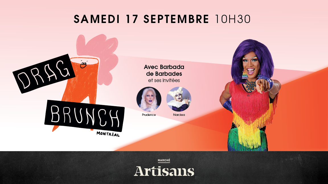 Marché Artisans présente Drag Brunch MTL - 17 septembre 2022 - Marché ...