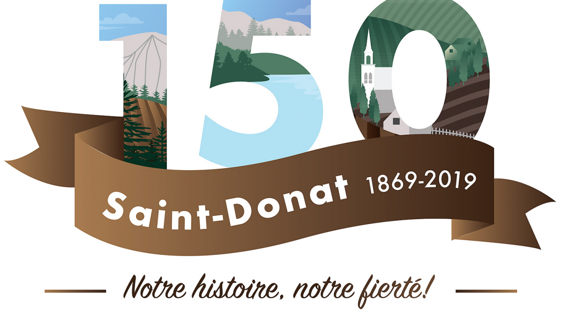 Saint-Donat 1869-2019, Notre histoire, notre fierté