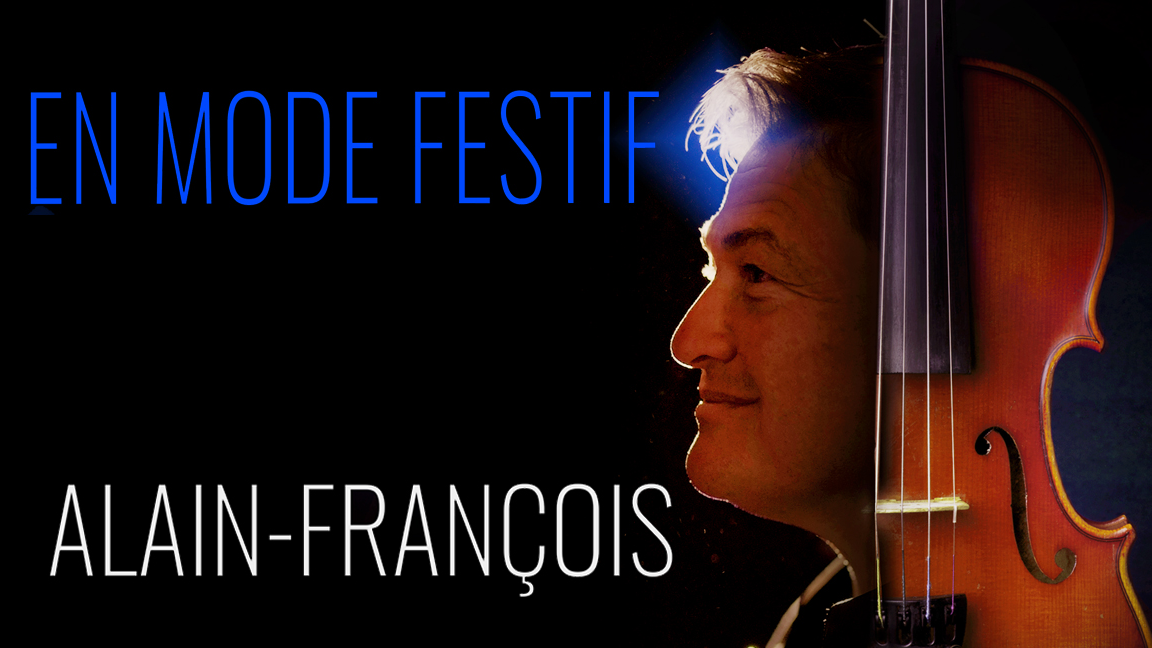 ALAIN FRANÇOIS EN MODE FESTIF