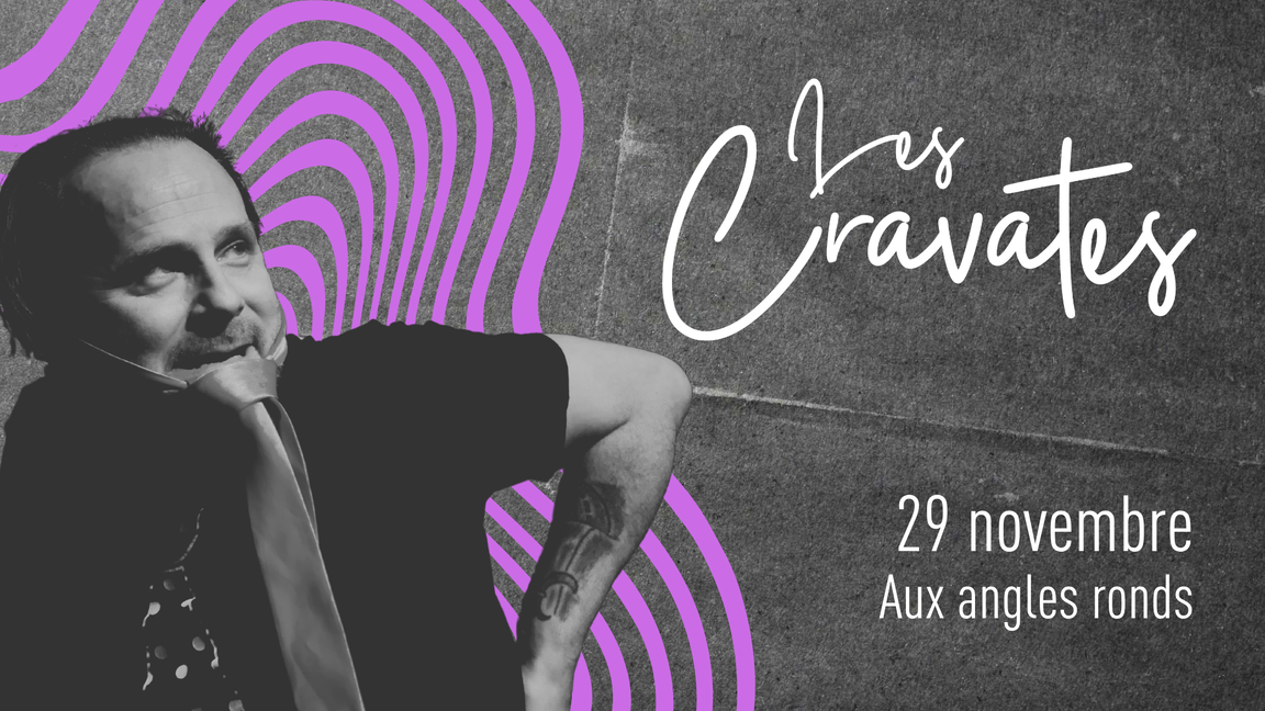 LES CRAVATES 29 NOVEMBRE 2026