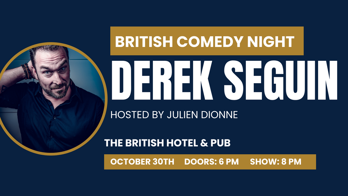 Comedy Night at the British: Derek Séguin (English)