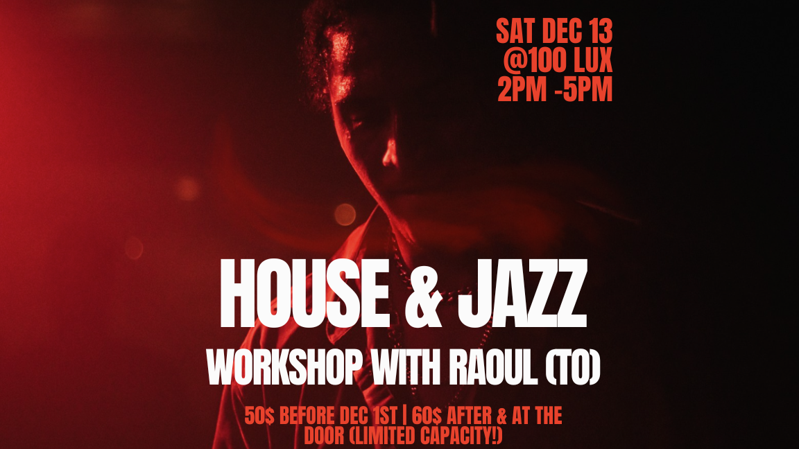 House & Jazz Workshop with Raoul (TO)