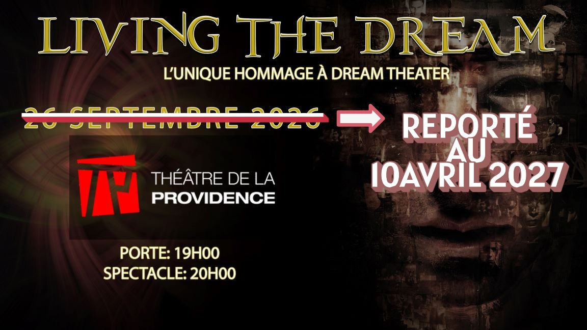 Living The Dream - Hommage à Dream Theater Spécial Scenes - Longueuil