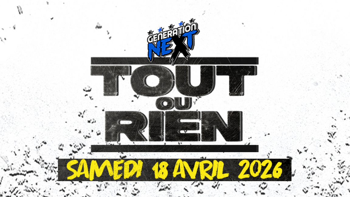 NSPW: Generation Next Tout ou Rien 2026