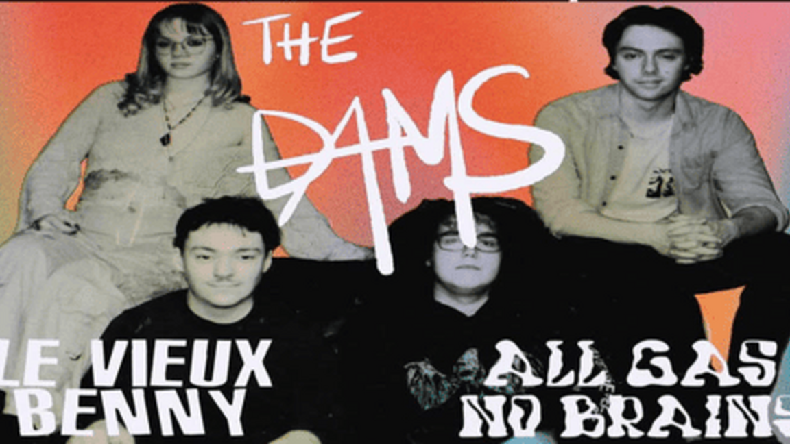 The Dams, All Gas No Brains & Le Vieux Benny @ La Barricade