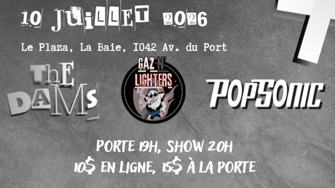 Gaz N' Lighters, Popsonic et The Dams @ Plaza