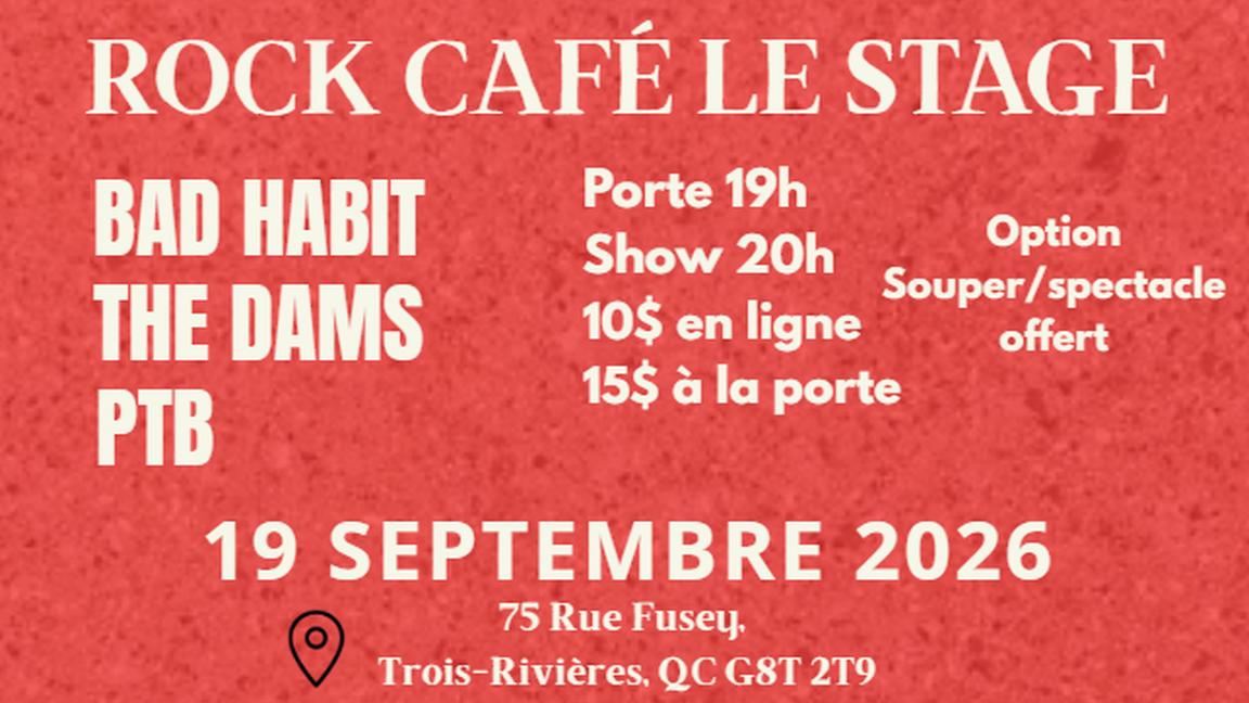 Bad Habit, The Dams & PTB @ Rock Café Le Stage