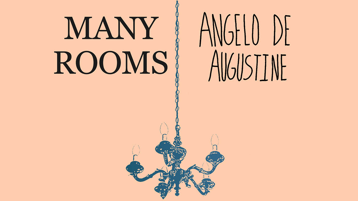Many Rooms + Angelo De Augustine