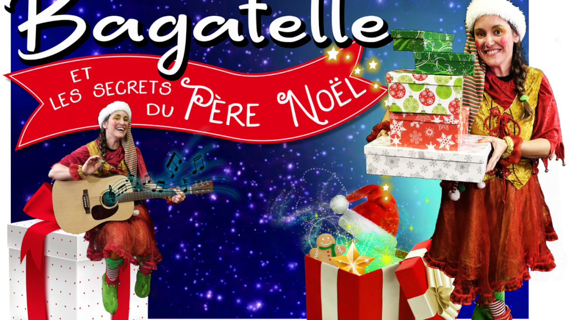 Spectacle de noël - Bagatelle et les secrets du Père Noël.