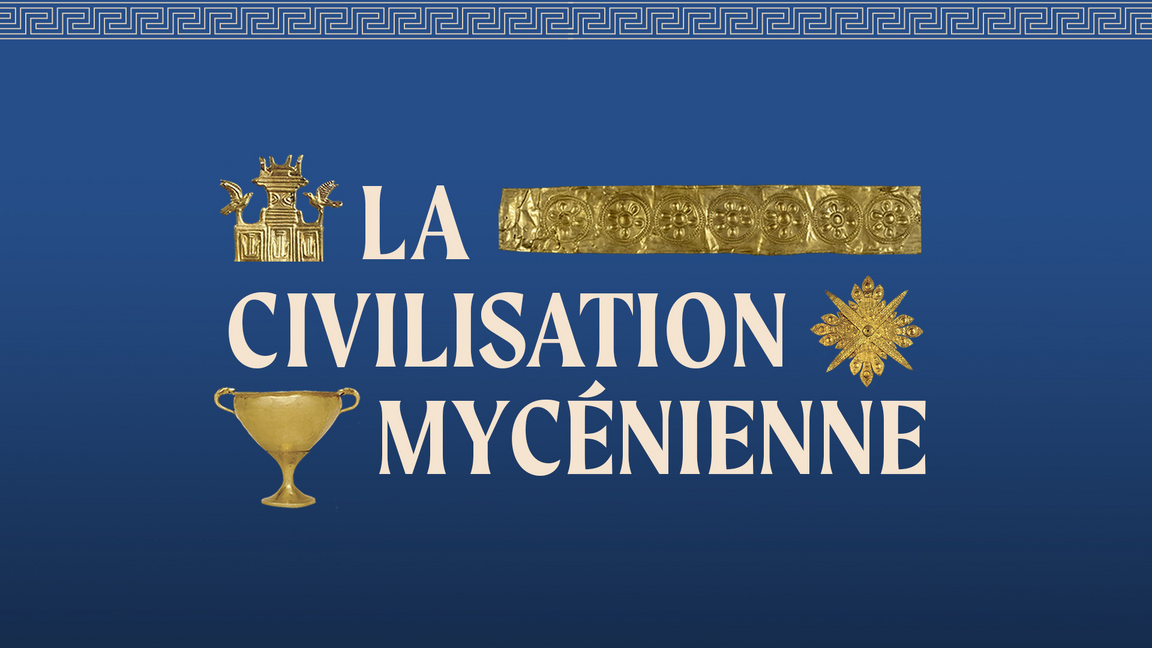 Conférence - La civilisation mycénienne : à l’origine des récits fondateurs de la Guerre de Troie