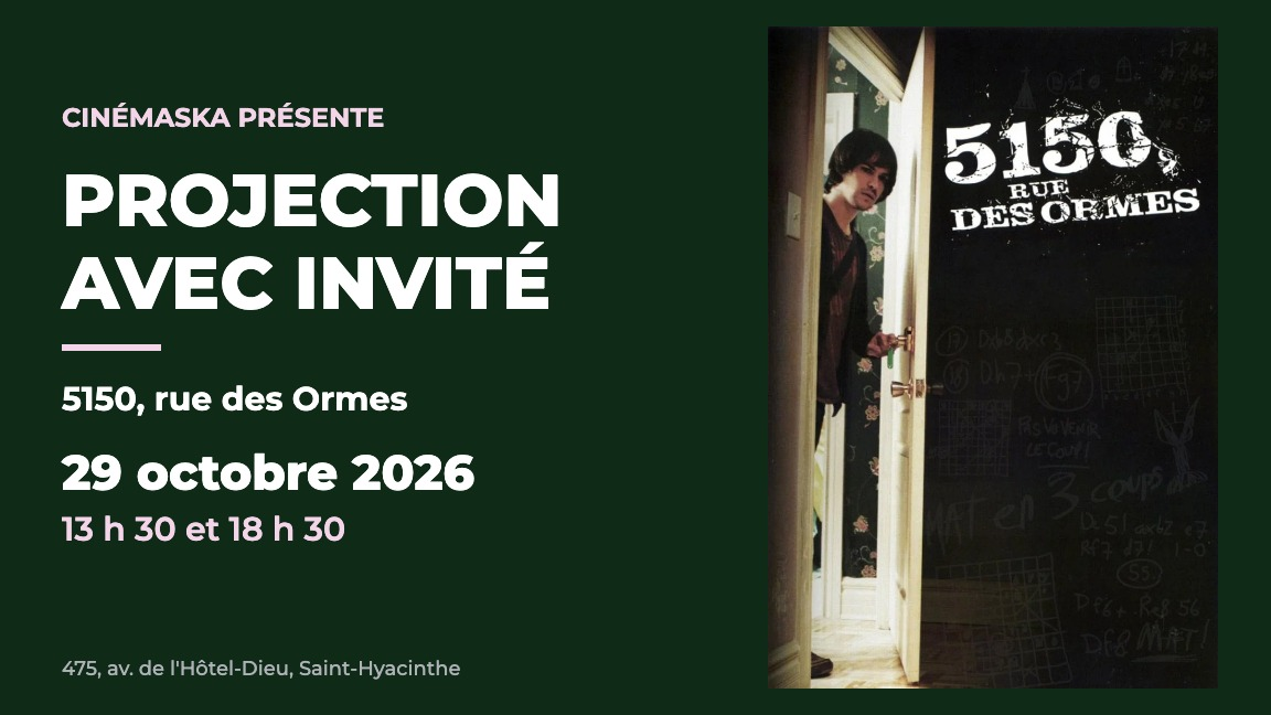 5150, rue des Ormes — Projection avec invité