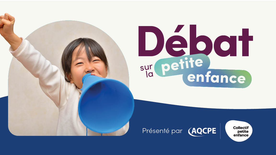 DÉBAT ÉLECTORAL SUR LA PETITE ENFANCE | Gratuit — en personne ou en virtuel