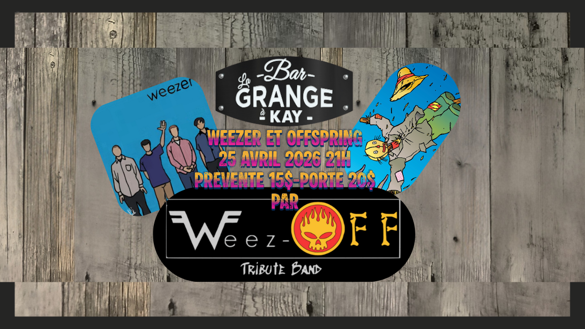 La Grange à Kay-Spécial Weezer et Offspring par Weez-Off
