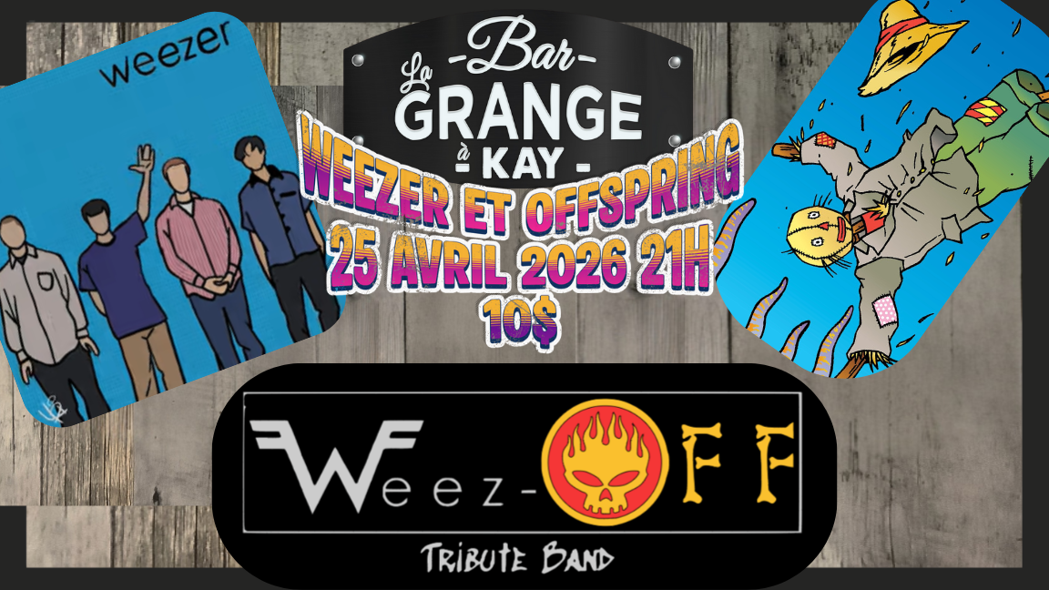 La Grange à Kay-Spécial Weezer et Offspring par Weez-Off