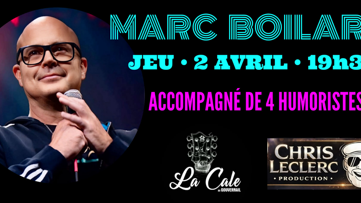 Humour en Cale - Marc Boilard