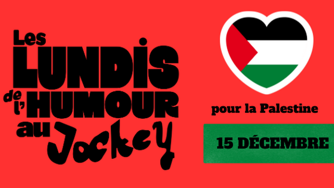 Les Lundis de l’humour au Jockey - Spécial pour la Palestine