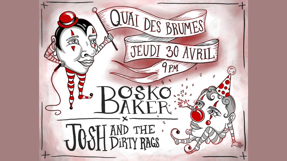 Bosko Baker + Josh & the Dirty Rags