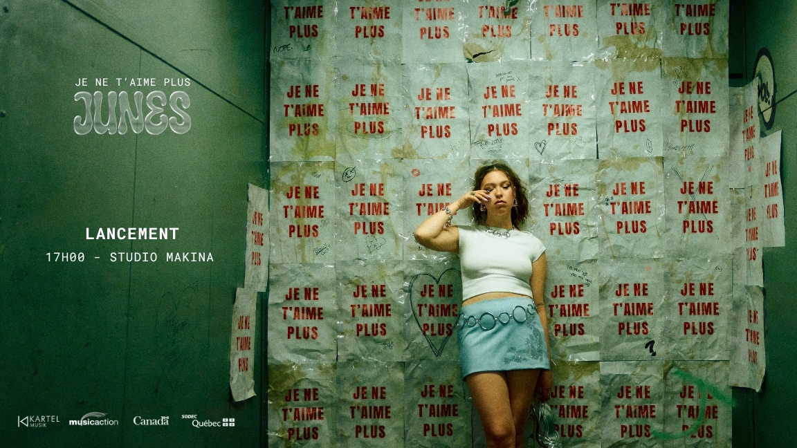 Lancement Junes - Je ne t'aime plus